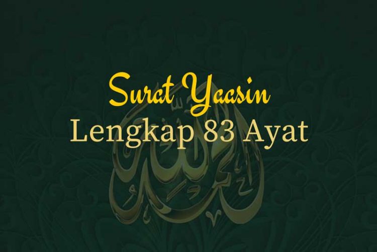 Teks Bacaan Surat Yasin Arab, Latin, dan Artinya Lengkap ...