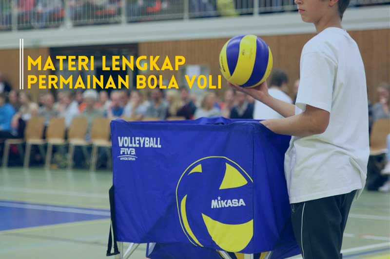 Materi Permainan Bola Voli Rangkuman Lengkap A Z