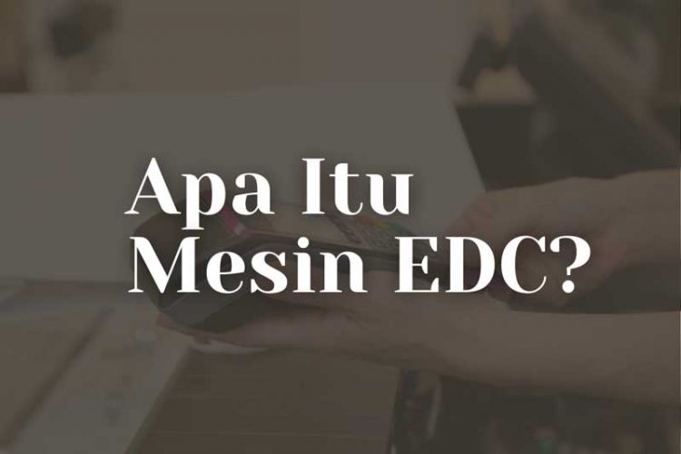 Pengertian Mesin EDC